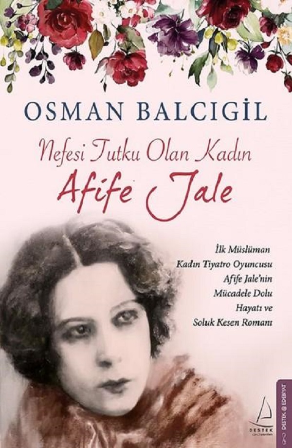 Nefesi Tutku Olan Kadın-Afife Jale – Osman Balcıgil