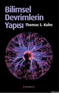 Bilimsel Devrimlerin Yapısı – Thomas S. Kuhn