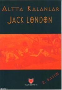 Altta Kalanlar – Jack London