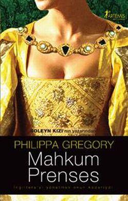 Mahkum Prenses (The Tudor Court Serisi 1) – Philippa Gregory,