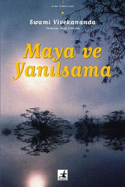 Maya ve Yanılsama – Swami Vivekananda