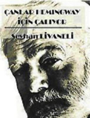Çanlar Hemingway İçin Çalıyor – Seyhan Livaneli