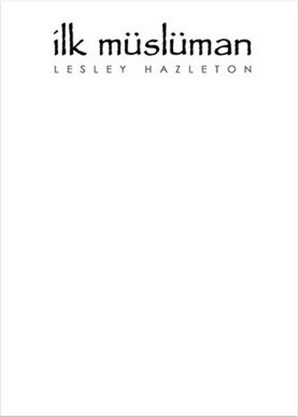 İlk Müslüman – Lesley Hazleton