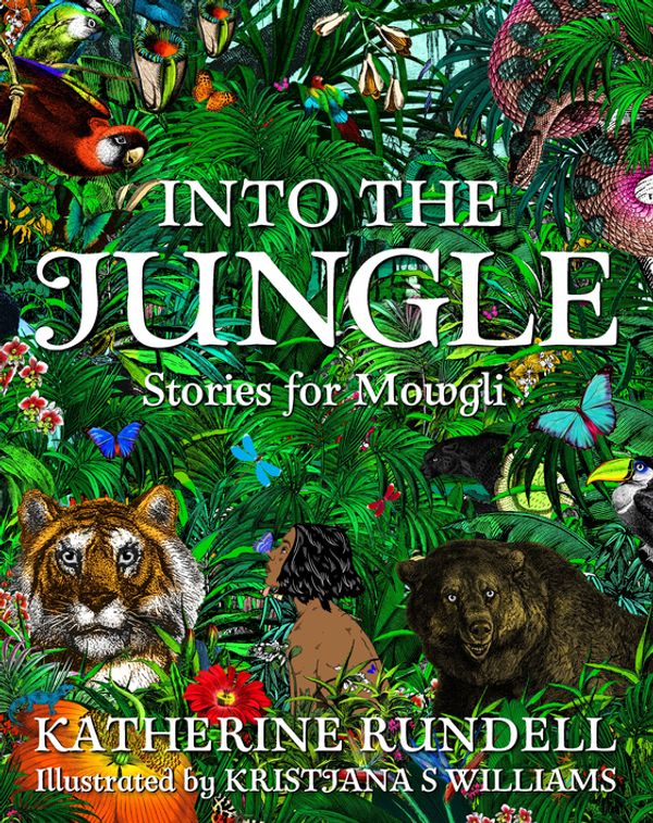Ormanın İçine: Mowgli’nin Öyküleri – Katherine Rundell