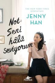 Not: Seni Hala Seviyorum (To All the Boys I’ve Loved Before Serisi 2) – Jenny Han