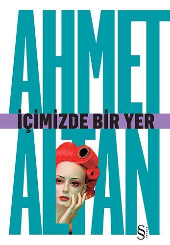 İçimizde Bir Yer – Ahmet Altan
