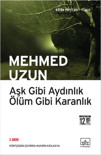 Aşk Gibi Aydınlık Ölüm Gibi Karanlık – Mehmed Uzun