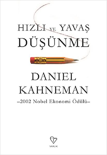 Hızlı ve Yavaş Düşünme – Daniel Kahneman