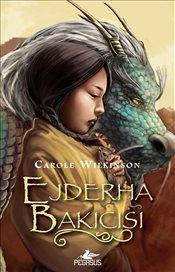 Ejderha Bakıcısı (Dragon Keeper Serisi 1) – Carole Wilkinson