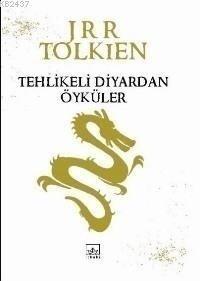 Tehlikeli Diyardan Öyküler – J. R. R. Tolkien