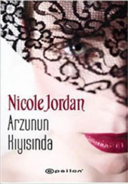 Arzunun Kıyısında (Notorious Serisi 3) – Nicole Jordan