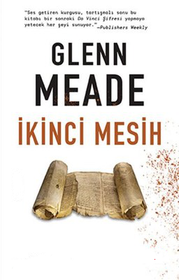 İkinci Mesih (Dünyanın Dengesini Değiştirecek Bir Sır) – Glenn Meade