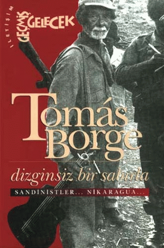Dizginsiz Bir Sabırla – Tomas Borge