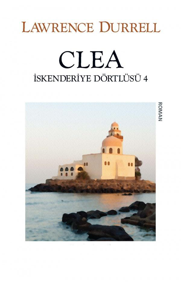 Clea (İskenderiye Dörtlüsü 4) – Lawrence Durrell