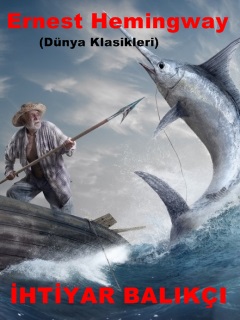 İhtiyar Balıkçı – Ernest Hemingway