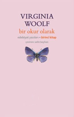 Bir Okur Olarak (Edebiyat Yazıları ) Virginia Woolf