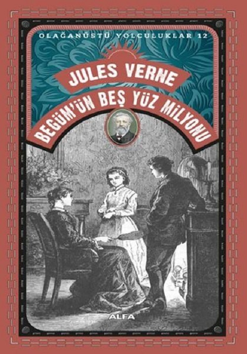 Begüm’ün Beş Yüz Milyonu – Jules Verne