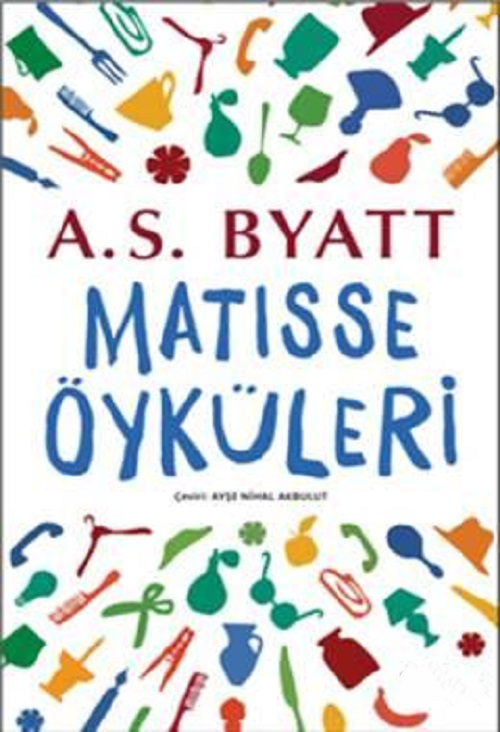 Matisse Öyküleri – A. S. Byatt
