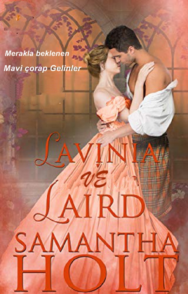 Lavinia ve Laird (Mavi çorap Gelinler Kitabı 1) – Samantha Holt