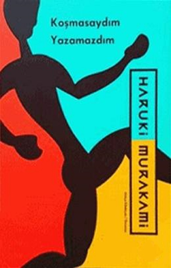 Koşmasaydım Yazamazdım – Haruki Murakami