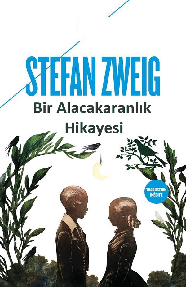 Alacakaranlıkda Bir Hikaye – Stefan Zweig