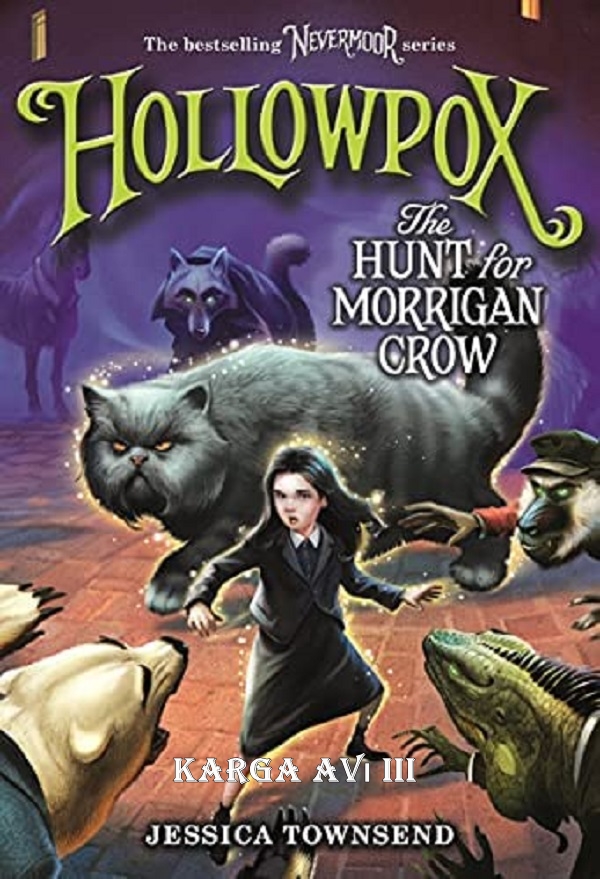 Hollowpox: Morrigan Karga Avı 3 –  Jessica Townsend