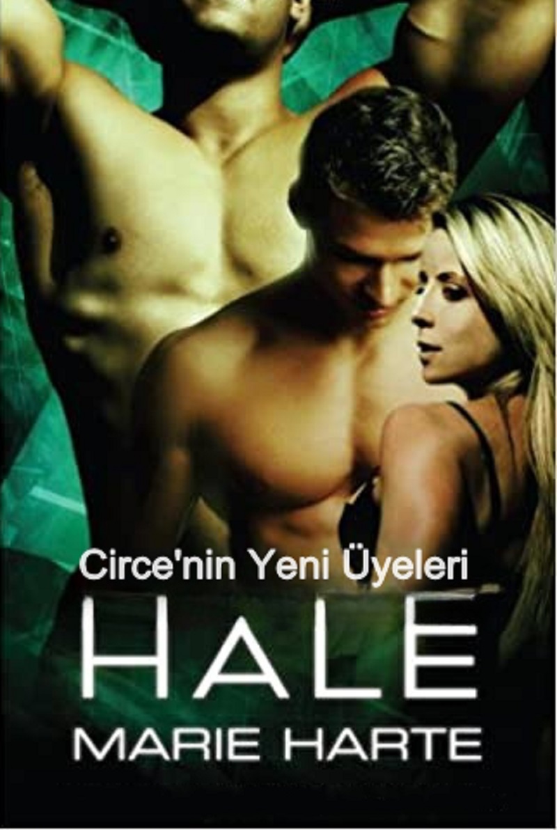 Hale (Çemberin Yeni Üyeleri 4) – Marıe Harte