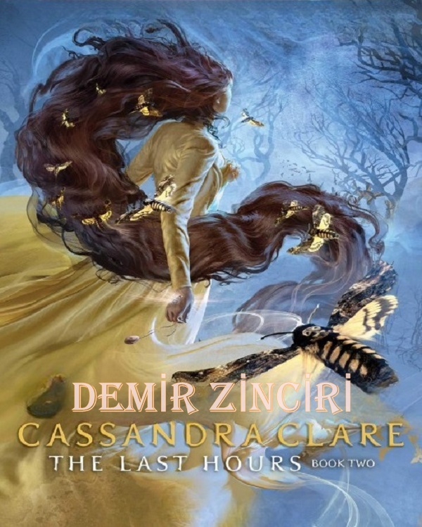 Demir Zinciri (The Last Hours 2) – Cassandra Clare