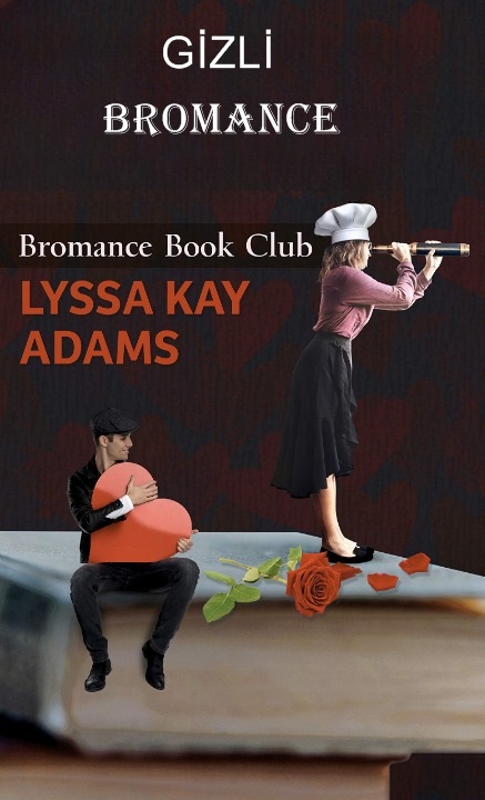 Gizli Bromance “Kitap Kulübü 2” – Lyssa Kay Adams