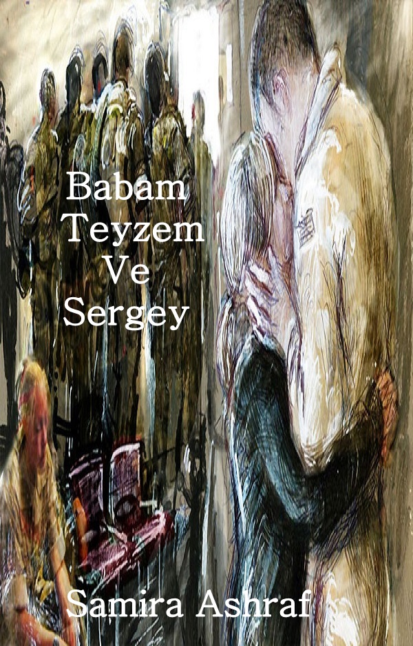 Babam-Teyzem Ve Sergey – Samira Ashraf
