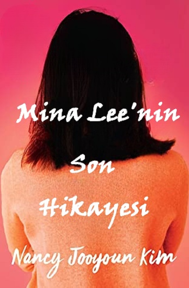 Mina Lee’nin Son Hikayesi – N. Jooyoun Kim