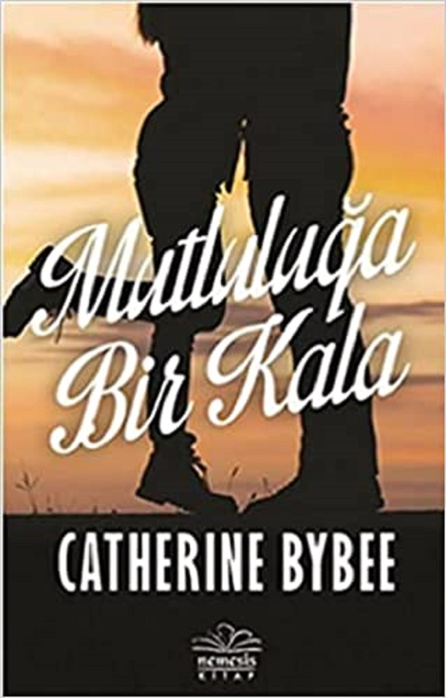 Mutluluğa Bir Kala – Catherine Bybee