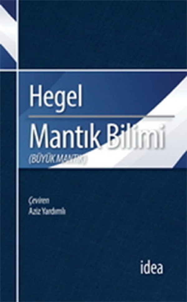 Mantık Bilimi “Büyük Mantık” – Friedrich Hegel