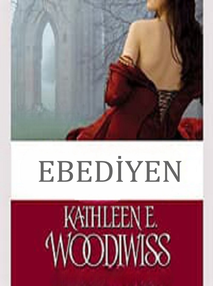 Ebediyen –  Kathleen E. Woodiwiss