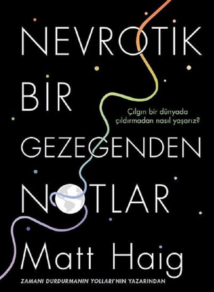 Nevrotik Bir Gezegenden Notlar – Matt Haig