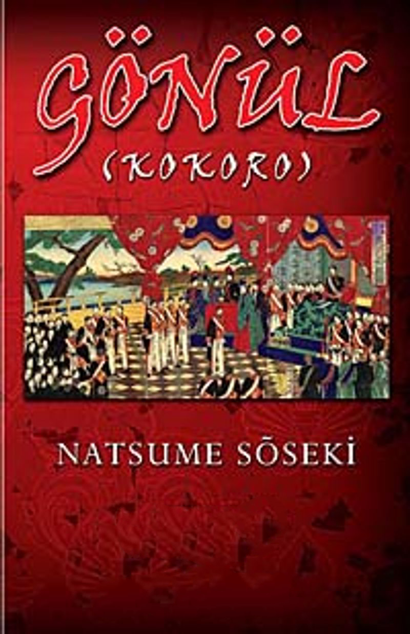 Gönül “Kokoro” – Natsume Soseki