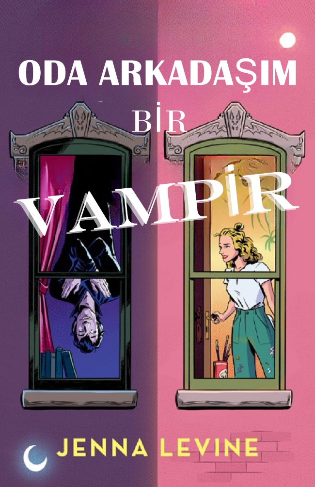 Oda Arkadaşım Bir Vampir – Jenna Levine