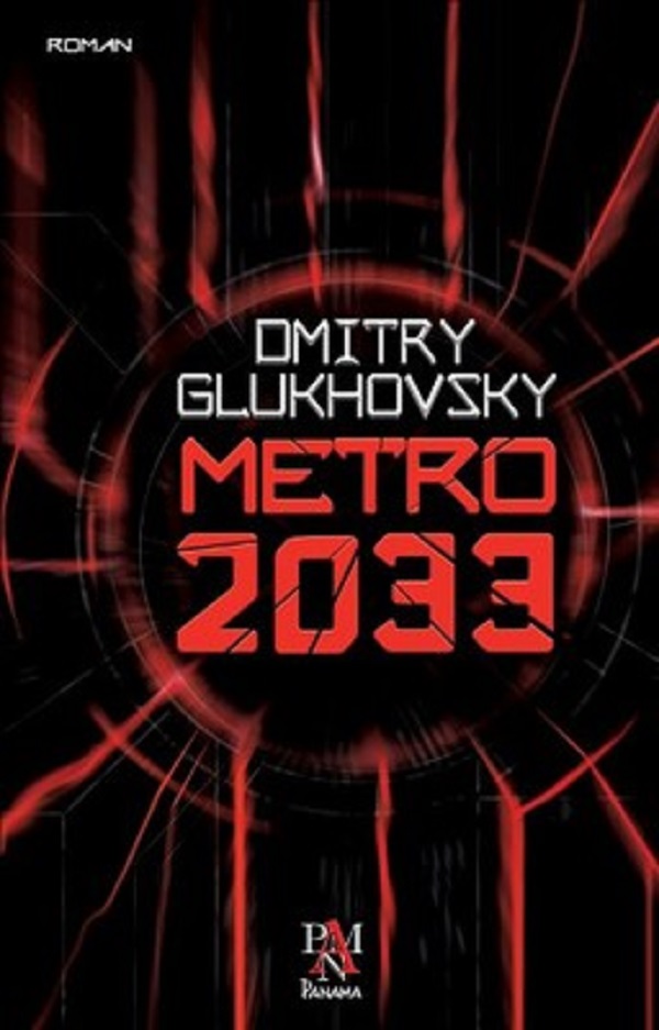 Metro 2033 –  Dmitry Glukhovsky